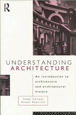  《Understanding Architecture: An Introduction to Architectural History》： 一本探寻建筑灵魂的时光机器，与大师对话的历史盛宴