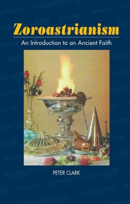  Zoroastrianism: An Introduction 探索古老信仰的奧秘